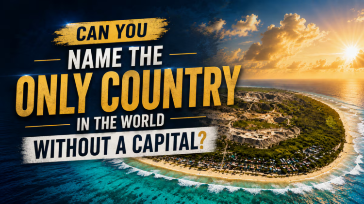 GK: Which Is The Only Country In The World Without A Capital?