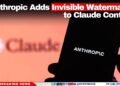 Claude’s New Watermark Has Users Seeing Red
