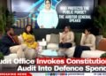 Audit Office Invoked The Constitution in Audit into Defence Spending