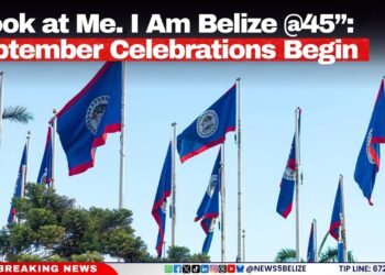 “Look at Me. I Am Belize @45”: September Celebrations Begin