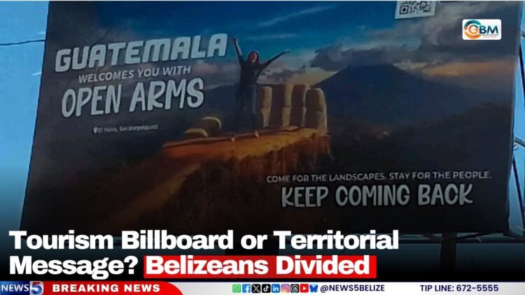 Tourism Billboard or Territorial Message? Belizeans Divided