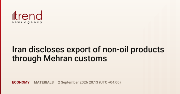 PremiumIran discloses export of non-oil products through Mehran customs
                
                    2 September 20:13 (UTC+04)
                    Economy
