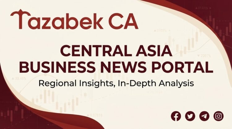 Business news from Kazakhstan and Uzbekistan – daily on Tazabek CA
