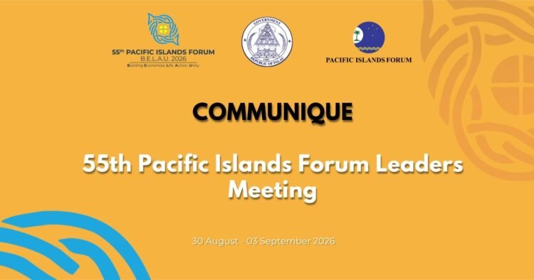 [LEADERS COMMUNIQUE] 55th Pacific Islands Forum Leaders Meeting
