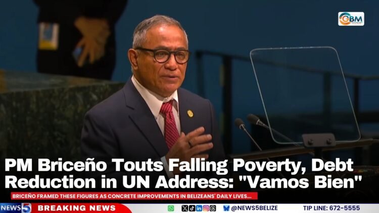 PM Briceño Touts Falling Poverty, Debt Reduction in UN Address: “Vamos Bien”