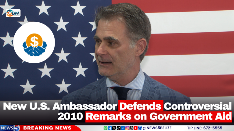 New U.S. Ambassador Defends Controversial 2010 Remarks on Government Aid