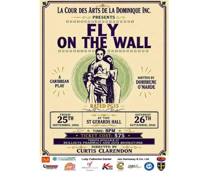 Today and Saturday don’t miss your chance to see Fly on the Wall – a Caribbean play presented by La Cour Des Arts De La Dominique Inc.