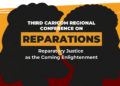 Barbados to host third CARICOM Regional Conference on Reparations