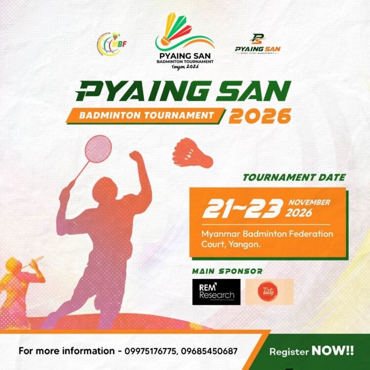 Registrations open for Pyaing Sann Badminton Tourney 2026