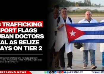 US Trafficking Report Flags Cuban Doctors Deal as Belize Stays on Tier 2