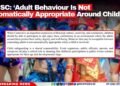 CPJSC: ‘Adult Behaviour Is Not Automatically Appropriate Around Children’