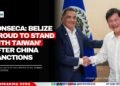Fonseca: Belize ‘Proud to Stand With Taiwan’ After China Sanctions