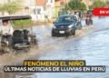 Lluvias en el norte del Perú EN VIVO: Estado de emergencia en Piura, Tumbes y Trujillo minuto a minuto