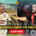 Universitario vs. Melgar: sigue aquí minuto a minuto el partido por el Torneo Clausura 2026