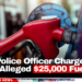 Police Officer Charged Over Alleged $25,000 Fuel Theft