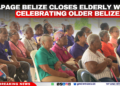 HelpAge Belize Closes Elderly Week Celebrating Older Belizeans