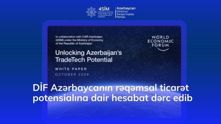 WEF outlines ten recommendations to boost Azerbaijan’s digital trade